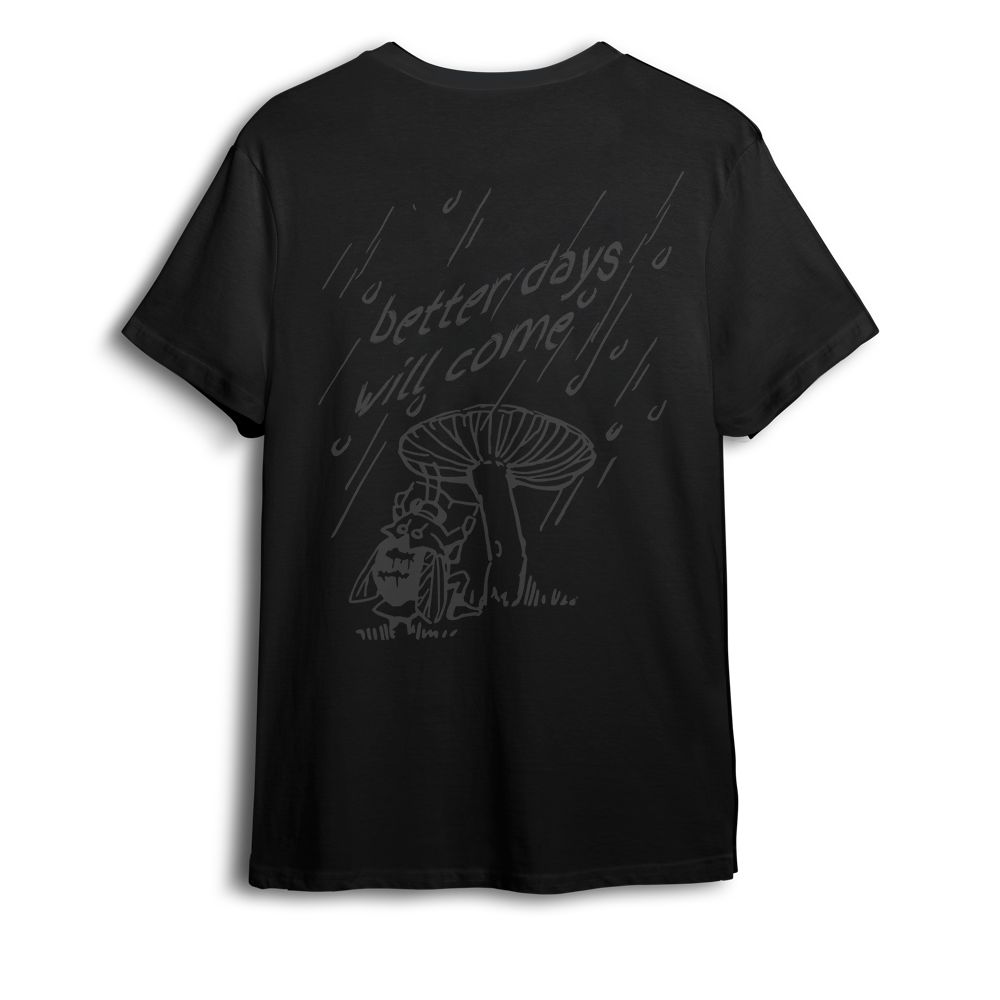 Better Days Will Come Shirt