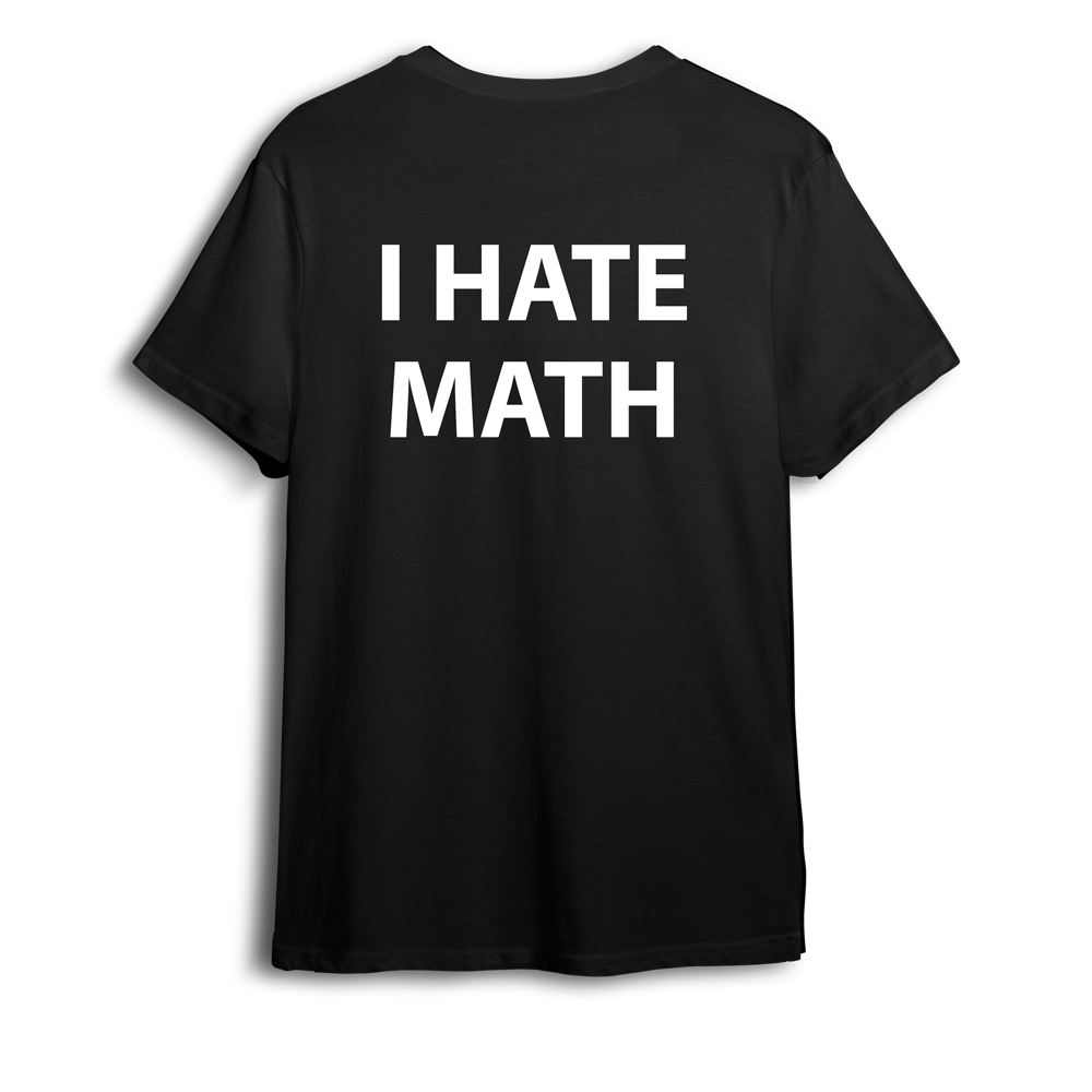 I HATE MATH Shirt